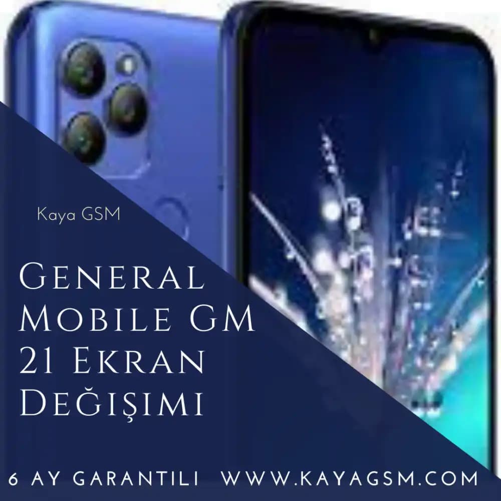 General Mobile Ekranları ve Tamir Süreçleri Hakkında Kapsamlı Bilgi ve İpuçları